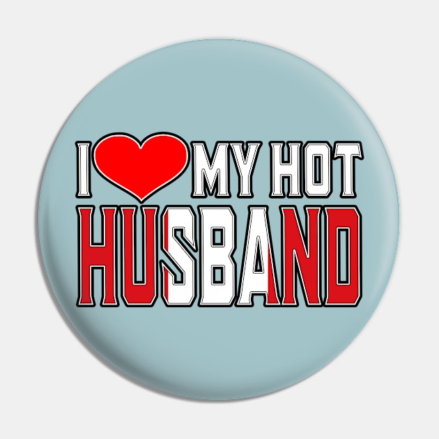 I Love My Hot Peruvian Husband Pin by Just Rep It!!