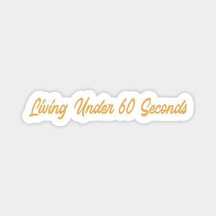 Living under 60 sec, swimming design v1 Magnet