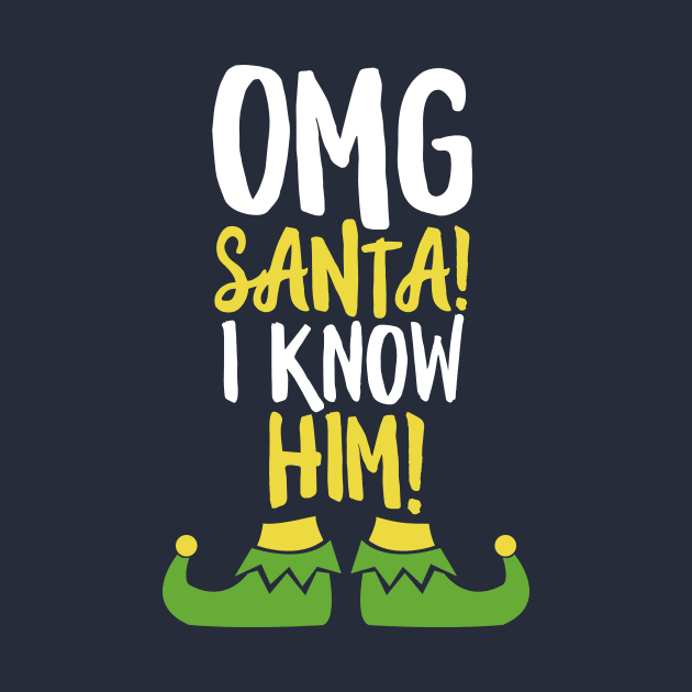 OMG Santa I Know Him T-Shirt by 14thFloorApparel