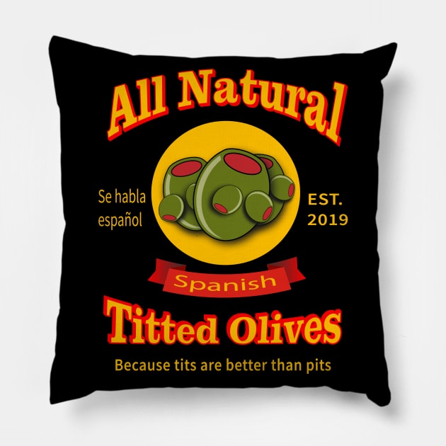 All Natural Spanish Titted Olives Pillow by Fuckinuts