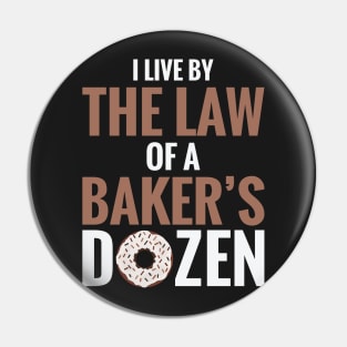 Law of a Baker's Dozen Pin