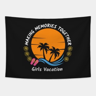 Girls vacation - Girls holiday Tapestry