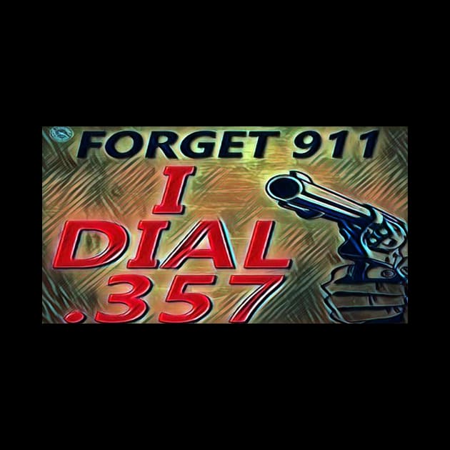 Forget 911 by Unique Gifts 24/7