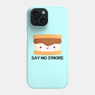 Say No S'more | Cute Smore Pun Phone Case