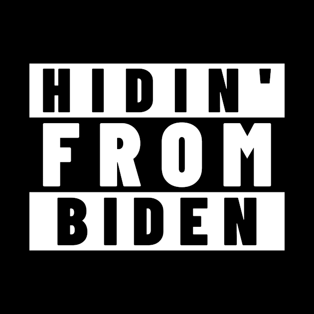 Hidin' from Biden by HuntersDesignsShop