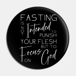 Fasting is not intended to punish your flesh, but to focus on God | Fasting scriptures for breakthrough Pin