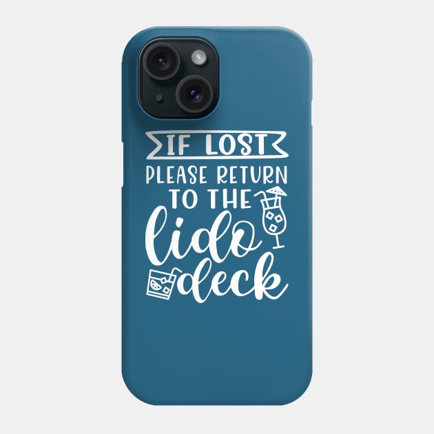 If Lost Return To Lido Deck Cruise Vacation Alcohol Bar Funny Phone Case by GlimmerDesigns