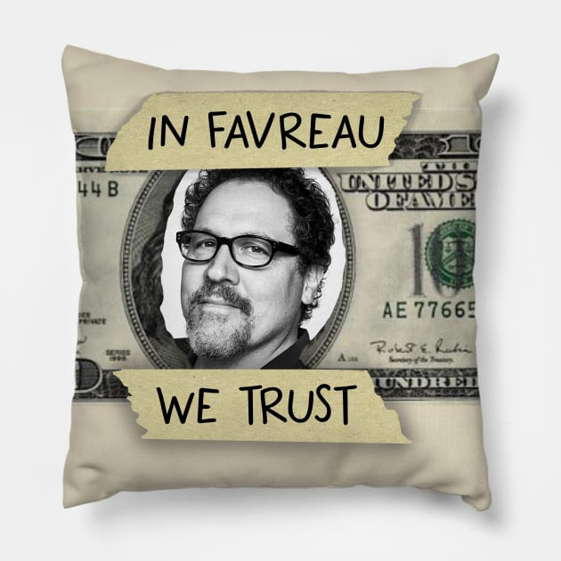 In Favreau We Trust Pillow by ArtOfJHammond