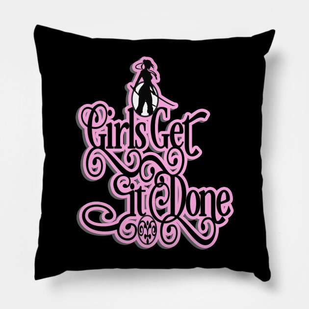 Girls Get It Done Pillow by PalmGallery