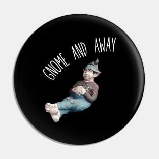 Gnome and Away Pin