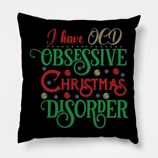 I Have OCD Obsessive Christmas Pillow by holidaystore