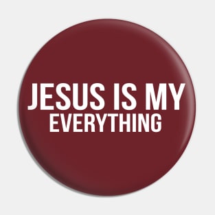 Jesus Is My Everything Cool Motivational Christian Pin