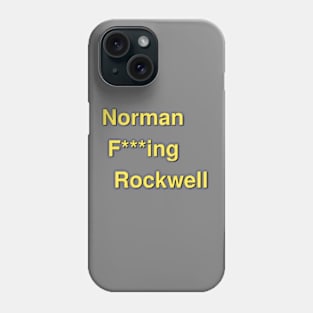 Norman F***ing Rockwell Phone Case