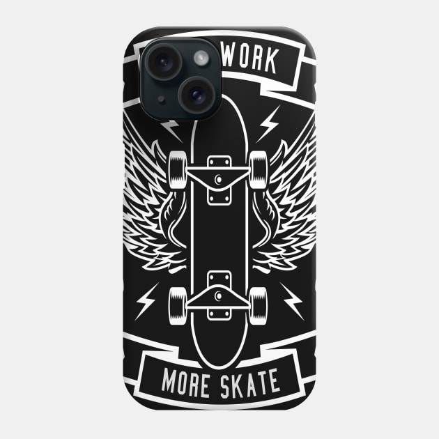 Less Work More Skate Phone Case by CRD Branding