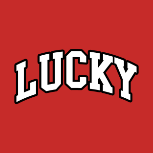 Feeling Lucky Today! T-Shirt