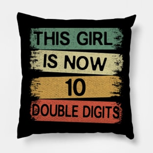 This Girl Is Now 10 Double Digits 10th Birthday Pillow