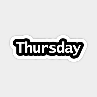 Thursday Minimal Typography White Text Magnet