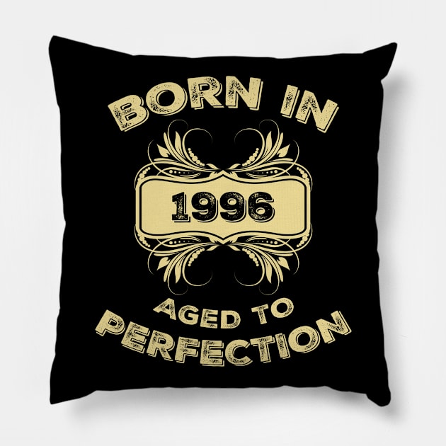 Born In 1996 Aged To Perfection Birthday Gift Pillow by pmeekukkuk