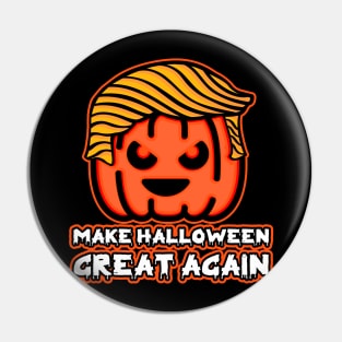 Trumpkin Make Halloween Great Again Pin