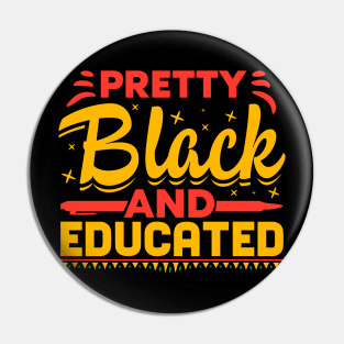 Pretty Black and Educated Pin