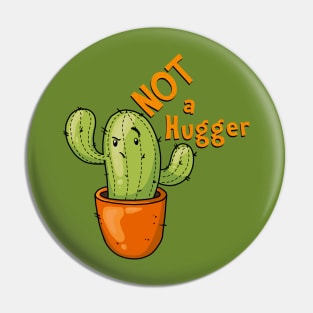 Kawaii Cactus - Not A Hugger Pin