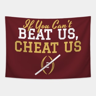 If You Can't Beat Us Cheat Us Tapestry