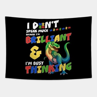 I Don't Speak Much Because I'm Busy Thinking Autism Awareness Dinosaur Tapestry