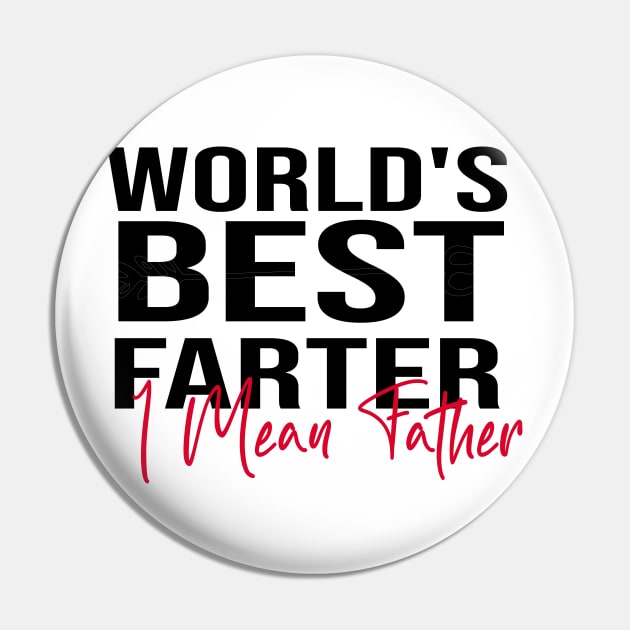 World's Best Farter, I Mean Father Pin by Officail STORE