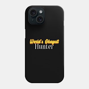 World's Okayest Hunter! Phone Case