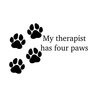 My therapist has four paws T-Shirt