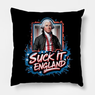 4th Of July Suck It England Independence Day Patriotic 1776 Pillow