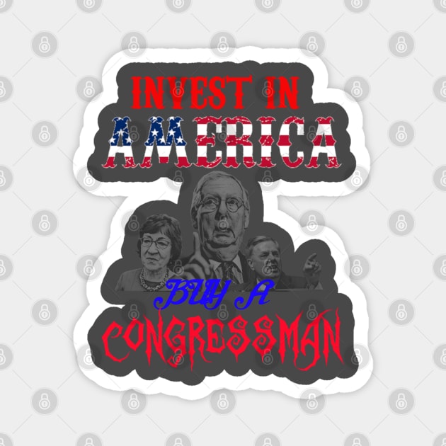 Invest in America: Buy a Congressman! Magnet by talysman