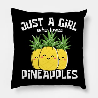 Just A Girl Who Loves Pineapples Funny Pillow