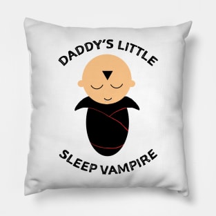 Daddy's sleep vampire Pillow