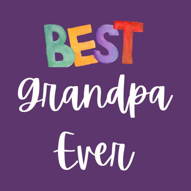 Best Grandpa Ever - Grandparent's day by Mia