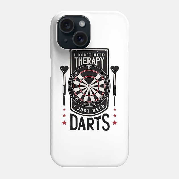 I Just Need Darts Funny Darts Player Phone Case by Visual Vibes