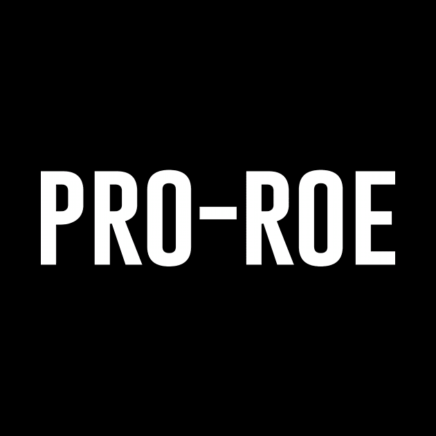 Pro Roe by Periaz