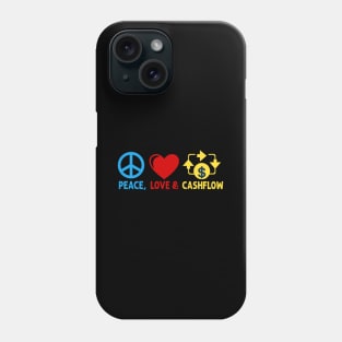 Peace, Love and Cashflow - True money lover! Phone Case