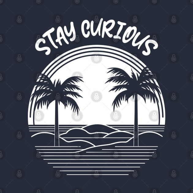 Stay Curious by Yopi