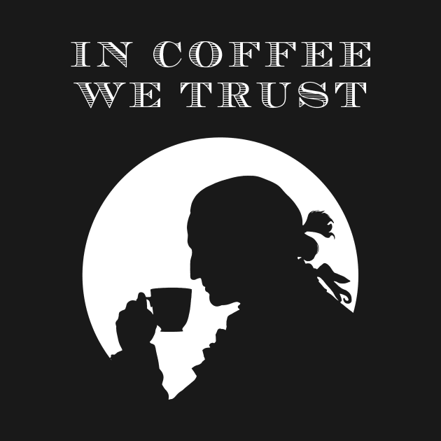 In Coffee We Trust by Retro Vibe