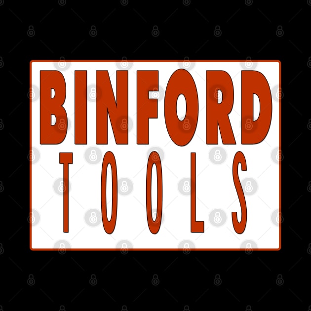 Binford Tools - Tool Sticker by The Badin Boomer