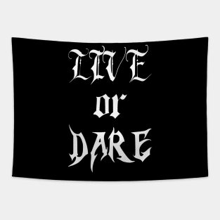 live or dare Tapestry