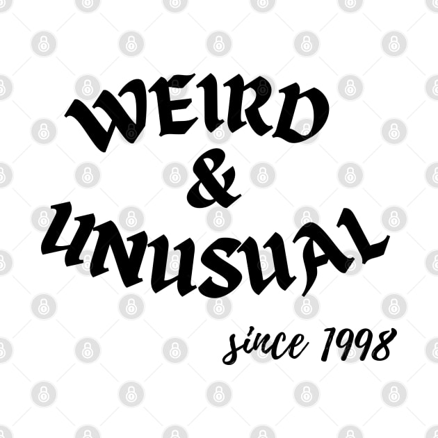 Weird and Unusual since 1998 - Black by Kahytal