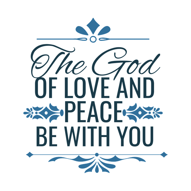 God Love And Peace Religious Saying by Foxxy Merch