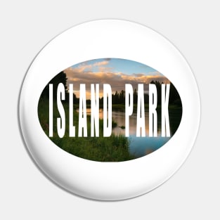 Island Park Bumper Sticker Pin