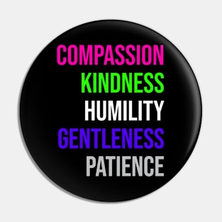 COMPASSION KINDNESS HUMILITY GENTLENESS PATIENCE Pin