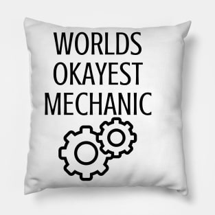 World okayest mechanic Pillow