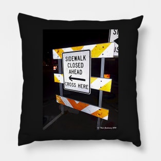 Sidewalk closed Pillow