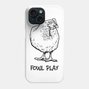 Fowl Play Phone Case