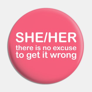 Pronouns: SHE/HER - there is no excuse to get it wrong *white text* Pin